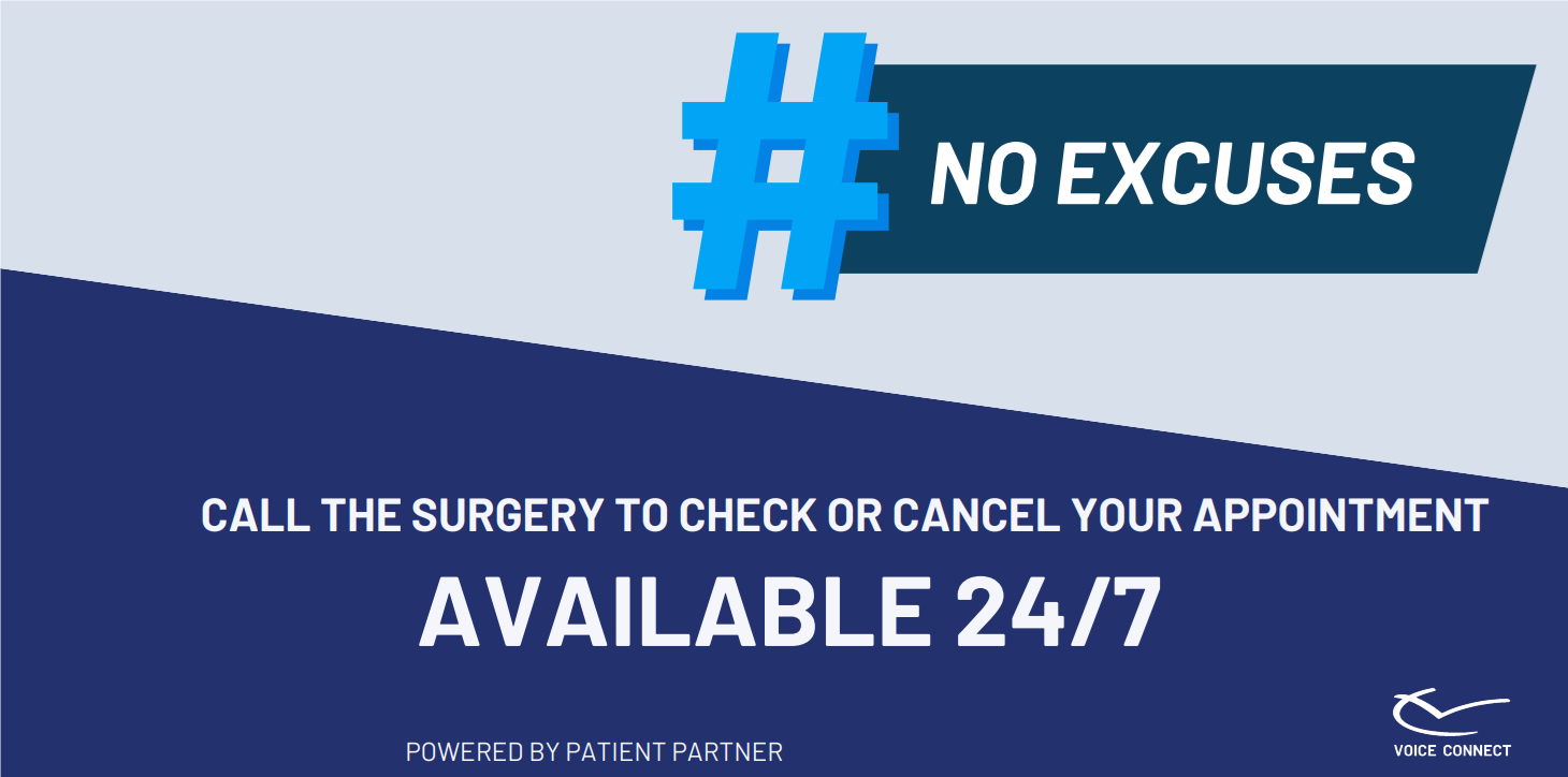 Banner - No excuses. Call the surgery to check or cancel your appointment available 24/7